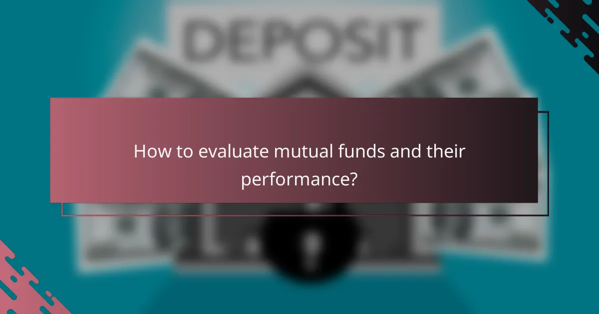How to evaluate mutual funds and their performance?